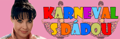 Karneval s Dádou Karneval s Dádou