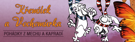 Křemílek a Vochomůrka Křemílek a Vochomůrka