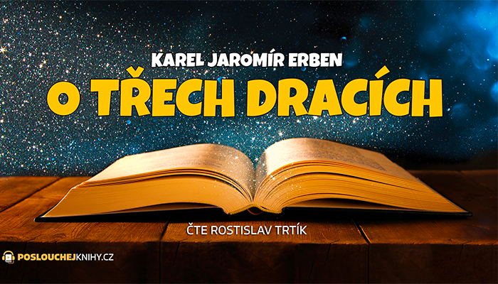 Karel Jaromír Erben: O třech dracích