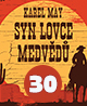 Karel May: Syn lovce medvědů – 30. Těžký mokasín (2/3)