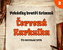 Bratři Grimmové: Červená Karkulka