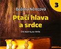 Božena Němcová: Ptačí hlava a srdce (3/4)