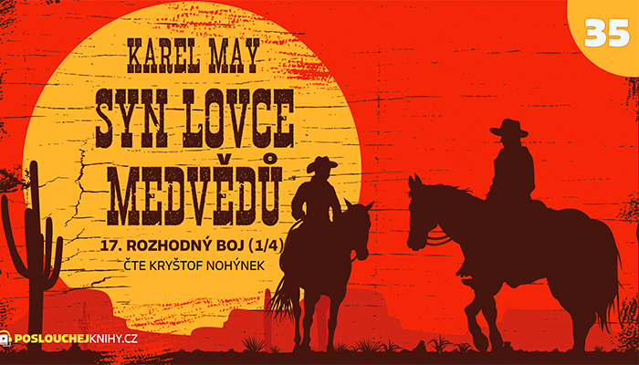 Karel May: Syn lovce medvědů – 35. Rozhodný boj (1/4)