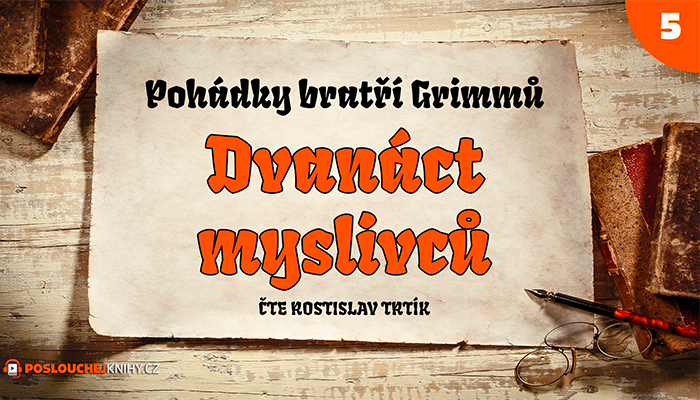 Bratři Grimmové: Dvanáct myslivců