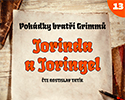 Bratři Grimmové: Jorinda a Joringel