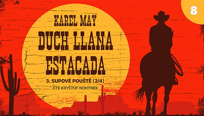 Karel May: Duch Llana Estacada – 08. Supové pouště (2/4)